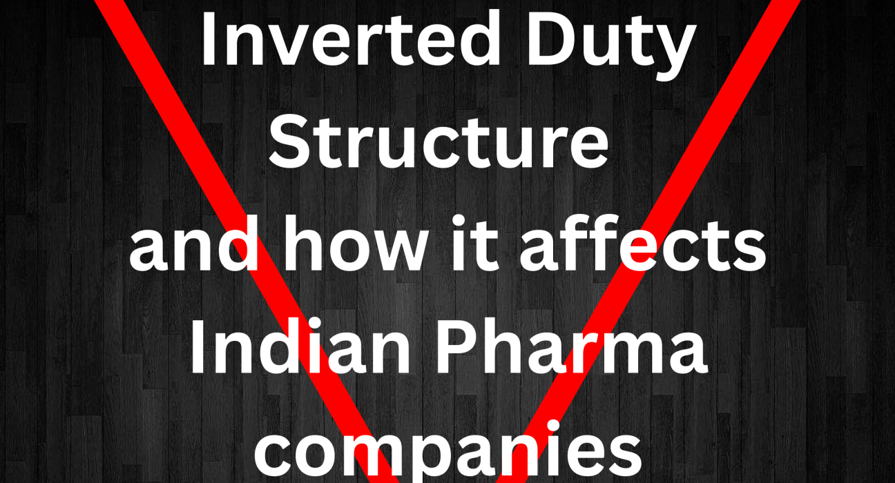 Inverted Duty structure IDS GST and how it affects Indian pharma industry